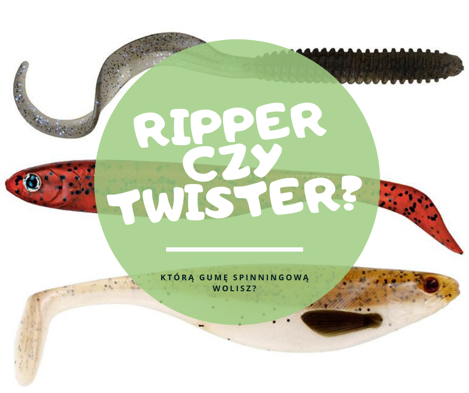 Gumy spinningowe - Rippery vs Twistery